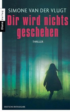 Dir wird nichts geschehen / Lois Elzinga Bd.2 (eBook, ePUB) - van der Vlugt, Simone