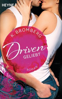 Geliebt / Driven Bd.3 (eBook, ePUB) - Bromberg, K.