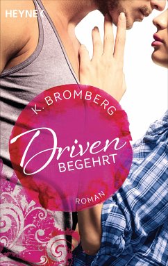 Begehrt / Driven Bd.2 (eBook, ePUB) - Bromberg, K.