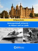 Motorsportstadt Schwerin - zu Wasser und zu Lande (eBook, ePUB)