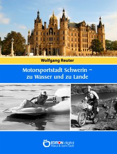 Motorsportstadt Schwerin – zu Wasser und zu Lande (eBook, ePUB) - Reuter, Wolfgang