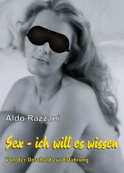 SEX - ich will es wissen (eBook, ePUB) - Razzani, Aldo