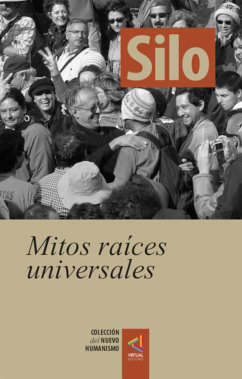 [Colección del Nuevo Humanismo] Mitos raíces universales (eBook, ePUB) - Silo