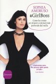#GirlBoss. Come ho creato un impero commerciale partendo dal nulla #GirlBoss. Come ho creato un impero commerciale partendo dal nulla