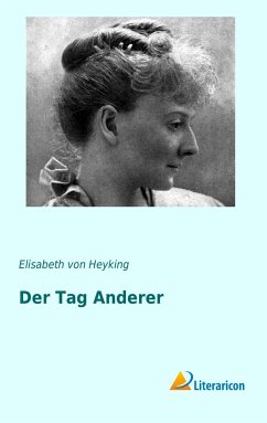 Der Tag Anderer - Heyking, Elisabeth von