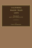 California Wagon Train Lists. Volume I