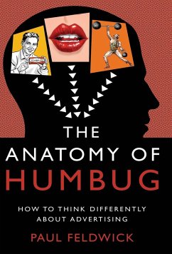 The Anatomy of Humbug - Feldwick, Paul