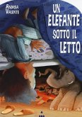 Un elefante sotto il letto Un elefante sotto il letto