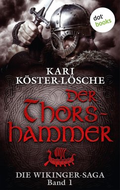 Der Thorshammer / Die Wikinger-Saga Bd.1 (eBook, ePUB) - Köster-Lösche, Kari