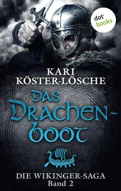 Das Drachenboot / Die Wikinger-Saga Bd.2 (eBook, ePUB) - Köster-Lösche, Kari