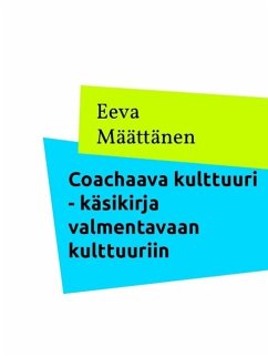 Coachaava kulttuuri (eBook, ePUB) - Määttänen, Eeva