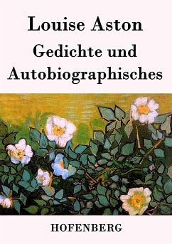 Gedichte und Autobiographisches - Louise Aston