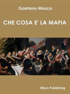 Che cosa è la mafia (eBook, ePUB) - Mosca, Gaetano