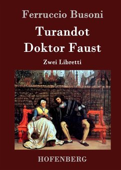 Turandot / Doktor Faust: Zwei Libretti Ferruccio Busoni Author