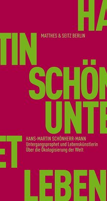 Untergangsprophet und Lebenskünstlerin (eBook, ePUB) - Schönherr-Mann, Hans-Martin