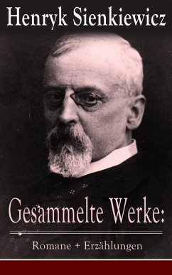 Gesammelte Werke: Romane + Erzählungen (eBook, ePUB) - Sienkiewicz, Henryk