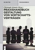 Praxishandbuch Gestaltung von Wirtschaftsverträgen