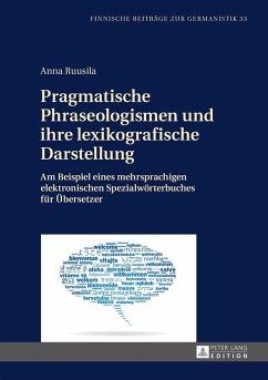 Pragmatische Phraseologismen und ihre lexikografische Darstellung - Ruusila, Anna