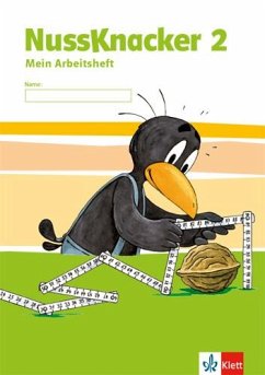 Der Nussknacker. Arbeitsheft 2. Schuljahr. Ausgabe für Schleswig-Holstein, Hamburg, Niedersachsen, Bremen, Nordrhein-Westfalen, Berlin, Brandenburg, Mecklenburg-Vorpommern, Sachsen-Anhalt