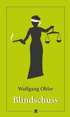 Blindschuss - Ohler, Wolfgang