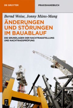Änderungen und Störungen im Bauablauf - Weise, Bernd;Müns-Mang, Jonny
