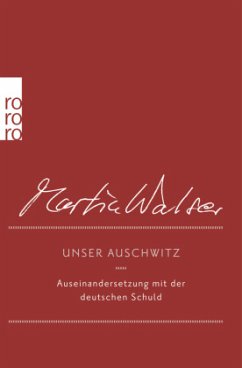 Unser Auschwitz - Walser, Martin