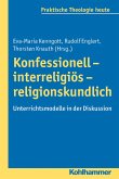 Konfessionell - interreligiös - religionskundlich (eBook, PDF)