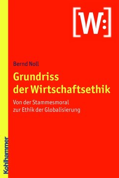 Grundriss der Wirtschaftsethik (eBook, ePUB) - Noll, Bernd