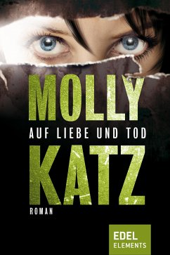 Auf Liebe und Tod (eBook, ePUB) - Katz, Molly