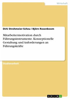 Mitarbeitermotivation durch Führungsinstrumente - Konzeptionelle Gestaltung und Anforderungen an Führungskräfte (eBook, ePUB) - Strohmeier-Scheu, Dirk; Rosenboom, Björn