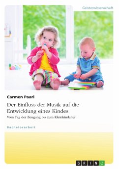 Der Einfluss der Musik auf die Entwicklung eines Kindes. Vom Tag der Zeugung bis zum Kleinkindalter (eBook, ePUB)