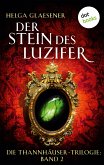 Der Stein des Luzifer / Thannhäuser-Trilogie Bd.2 (eBook, ePUB)