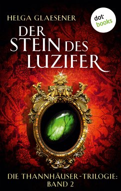 Der Stein des Luzifer / Thannhäuser-Trilogie Bd.2 (eBook, ePUB) - Glaesener, Helga