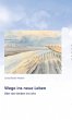 Wege ins neue Leben (eBook, ePUB) - Bild 1