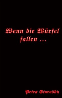 Wenn die Würfel fallen ... (eBook, ePUB) - Starosky, Petra