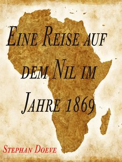 Eine Reise auf dem Nil im Jahre 1869 (eBook, ePUB)