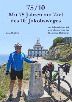 Cover 75/10 - Mit 75 Jahren am Ziel des 10. Jakobsweges (eBook, ePUB)