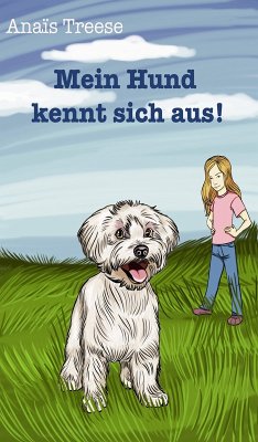 Mein Hund kennt sich aus! (eBook, ePUB) - Treese, Norbert; Treese, Anaïs