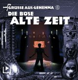 Grüße aus Gehenna - Die böse alte Zeit Grüße aus Gehenna - Die böse alte Zeit