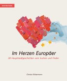 Im Herzen Europäer. 28 Hauptstadtgeschichten vom Suchen und Finden (eBook, ePUB)