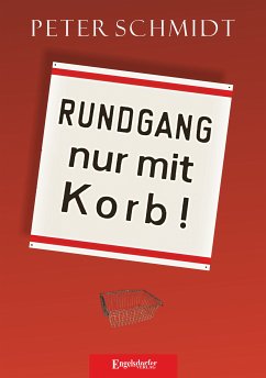 Rundgang nur mit Korb (eBook, ePUB) - Schmidt, Peter