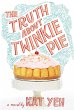 The Truth About Twinkie Pie (eBook,... - Bild 1