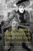 Decadence, Degeneration, and the End (eBook, PDF)