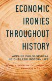 Economic Ironies Throughout History (eBook, PDF)