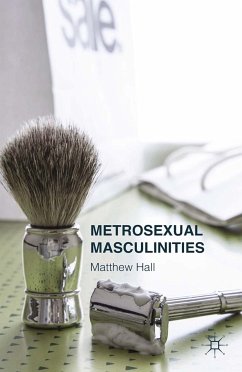 Metrosexual Masculinities (eBook, PDF) - Hall, M.