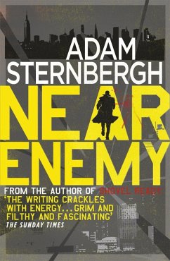 Near Enemy (eBook, ePUB) - Sternbergh, Adam