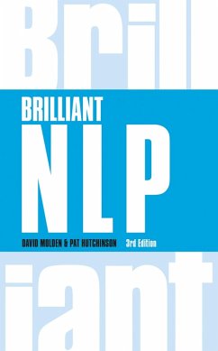 Brilliant NLP (eBook, ePUB) - Molden, David; Hutchinson, Pat