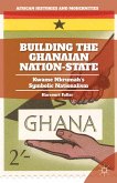 Building the Ghanaian Nation-State (eBook, PDF)