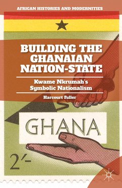 Building the Ghanaian Nation-State (eBook, PDF) - Fuller, H.
