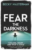 Fear the Darkness (eBook, ePUB)